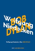 Cover-Bild zum Titel 'Wolfgang Niedecken über Bob Dylan' von 'Wolfgang Niedecken'