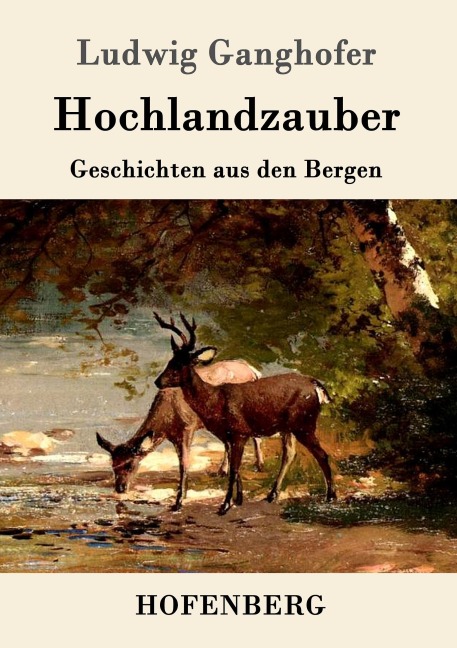 Hochlandzauber - Ludwig Ganghofer