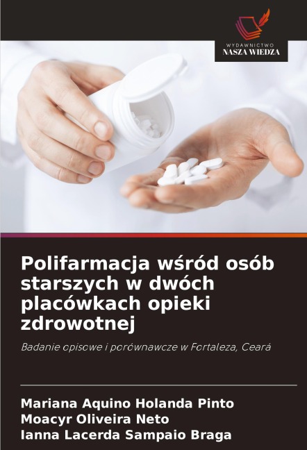 Polifarmacja w¿ród osób starszych w dwóch placówkach opieki zdrowotnej - Mariana Aquino Holanda Pinto, Moacyr Oliveira Neto, Ianna Lacerda Sampaio Braga