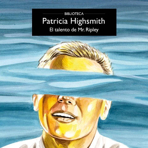 El talento de Mr. Ripley - Patricia Highsmith