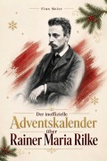 Cover-Bild zum Titel 'Der Adventskalender über Rainer Maria Rilke' von 'Finn Meier'