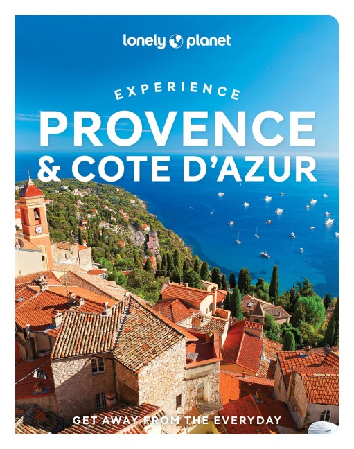 Lonely Planet Experience Provence & the Cote d'Azur - Nicola Williams