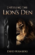 Cover-Bild zum Titel 'Entering the Lion's Den' von 'David Holmberg'