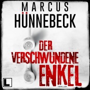 Cover-Bild zum Titel 'Der verschwundene Enkel' von 'Marcus Hünnebeck'