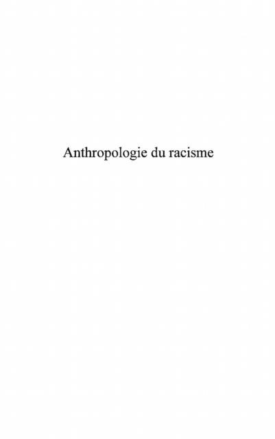 Anthropologie du racisme - Yvanoff Xavier