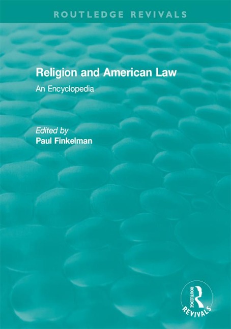 Routledge Revivals: Religion and American Law (2006) - 