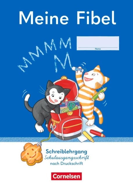 Meine Fibel 1. Schuljahr - Schreiblehrgang Schulausgangsschrift nach Druckschrift - 