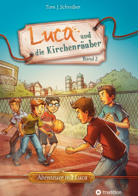 Luca und die Kirchenräuber - Tom J. Schreiber