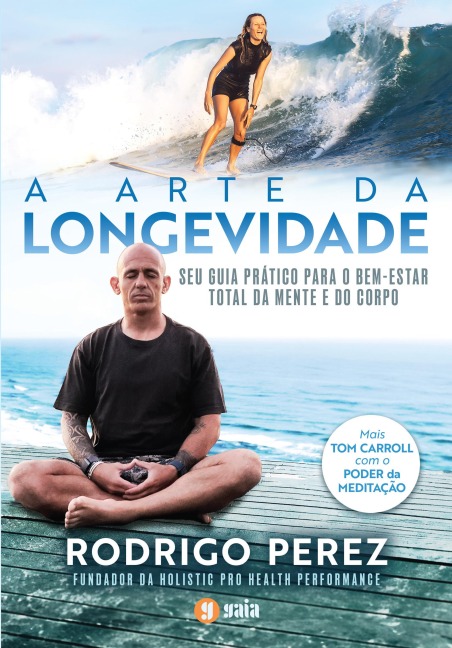 A Arte da Longevidade - Rodrigo Perez