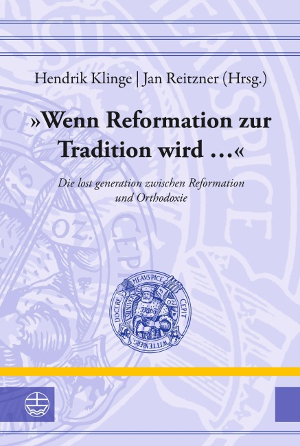 'Wenn Reformation zur Tradition wird ...' - 