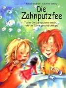 Cover-Bild zum Titel 'Die Zahnputzfee' von 'Bärbel Spathelf, Susanne Szesny'