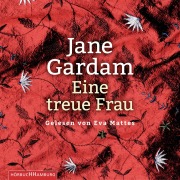 Cover-Bild zum Titel 'Eine treue Frau' von 'Jane Gardam'