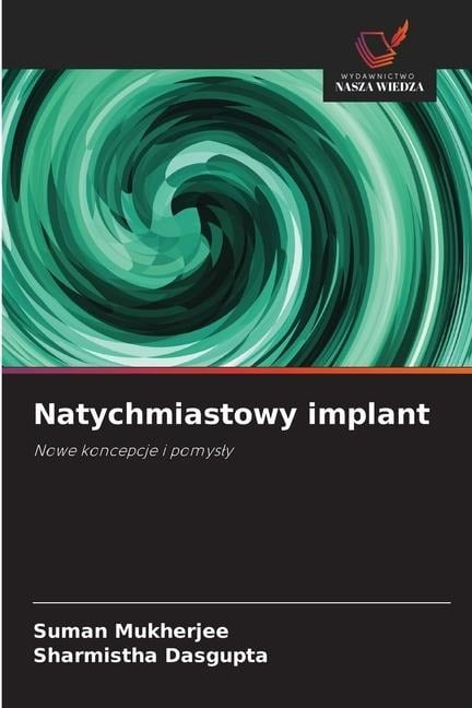 Natychmiastowy implant - Suman Mukherjee, Sharmistha Dasgupta