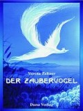 Cover-Bild zum Titel 'Der Zaubervogel' von 'Verena Zeltner'