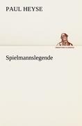 Spielmannslegende - Paul Heyse