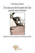 Cover-Bild zum Titel 'Un mécano de l'armée de l'air parmi tant d'autres' von 'Christian Borel'