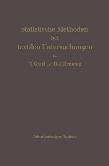 Statistische Methoden bei textilen Untersuchungen - Hans-Joachim Henning, Ulrich Graf