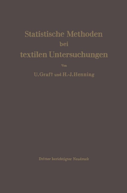 Statistische Methoden bei textilen Untersuchungen - Hans-Joachim Henning, Ulrich Graf