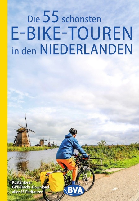 BVA Die 55 schönsten E-Bike-Touren in den Niederlanden - 