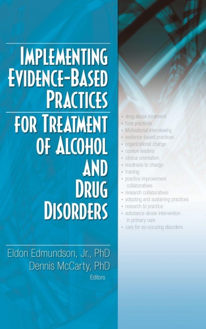 Implementing Evidence-Based Practices for Treatment of Alcohol And Drug Disorders - 