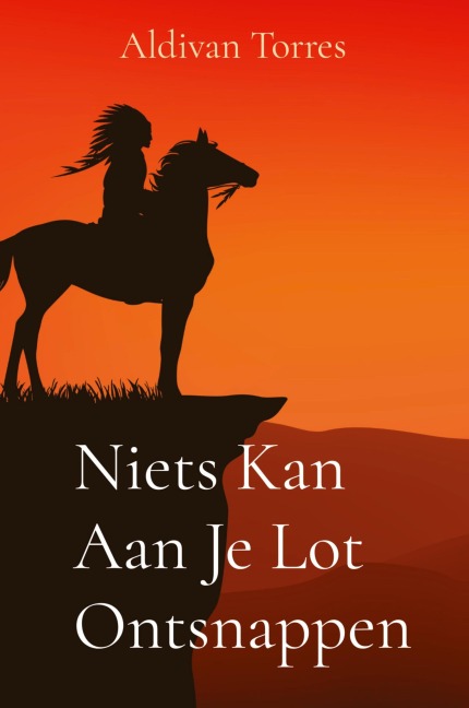 Niets Kan Aan Je Lot Ontsnappen - Aldivan Torres