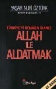 Cover-Bild zum Titel 'Allah Ile Aldatmak' von 'Yasar Nuri Öztürk'