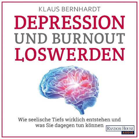 Depression und Burnout loswerden - Klaus Bernhardt