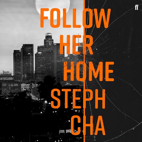 Follow Her Home - Steph Cha