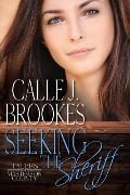 Seeking the Sheriff (Masterson County, #1) - Calle J. Brookes