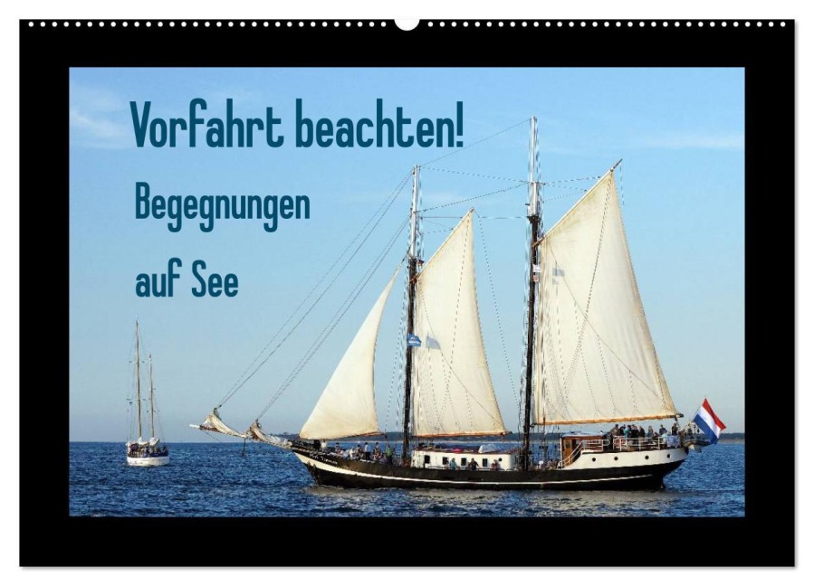 Vorfahrt beachten! - Begegnungen auf See (Wandkalender 2025 DIN A2 quer), CALVENDO Monatskalender - Stoerti-md Stoerti-md