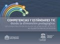 Competencias y estándares TIC desde la dimensión pedagógica - Chávez Vescance José David, Montes González Jairo Andrés, Caicedo Tamayo Adriana María, Angrino Solanlly Ochoa, Serna Collazos Andrea