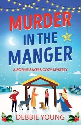 Murder in the Manger - Debbie Young