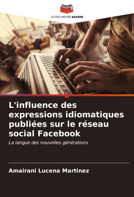 L'influence des expressions idiomatiques publiées sur le réseau social Facebook - Amairani Lucena Martinez