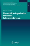 Cover-Bild zum Titel 'Die rechtliche Organisation kollektiver Patienteninteressen' von 'Daniel Geiger'