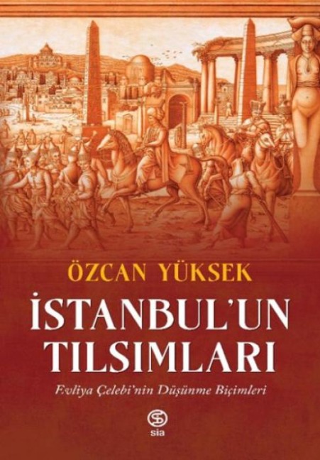 Istanbulun Tilsimlari - Özcan Yüksek