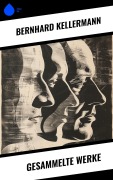 Cover-Bild zum Titel 'Gesammelte Werke' von 'Bernhard Kellermann'