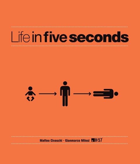 Life in Five Seconds - Matteo Civaschi, Gianmarco Milesi, H-57