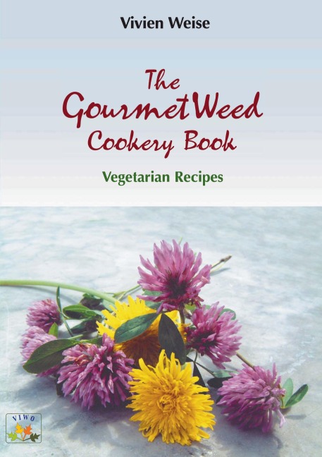 The Gourmet weed cookery Book - Vivien Weise
