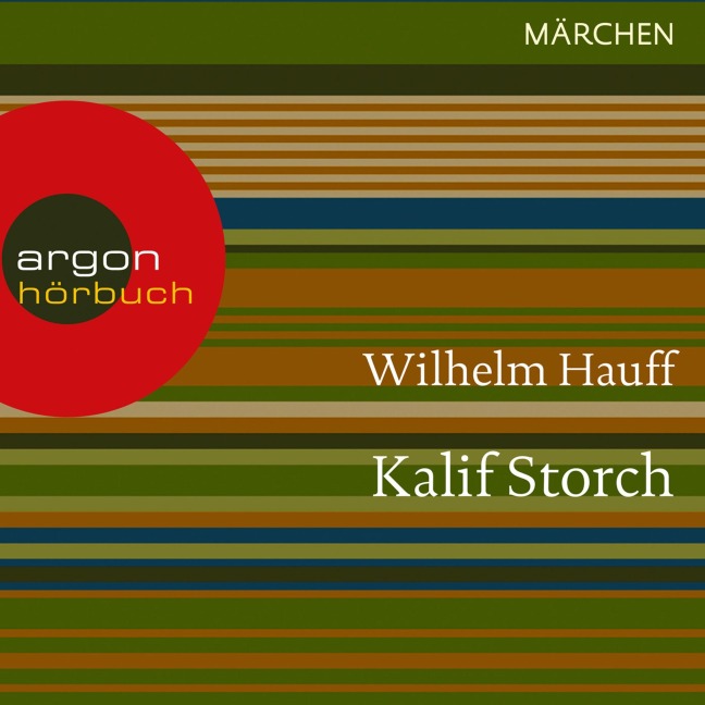 Kalif Storch - Wilhelm Hauff
