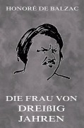 Cover-Bild zum Titel 'Die Frau von dreissig Jahren' von 'Honoré de Balzac'