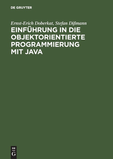 Einführung in die objektorientierte Programmierung mit Java - Stefan Dißmann, Ernst-Erich Doberkat