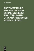 Cover-Bild zum Titel 'Entwurf einer Subhastations-Ordnung nebst Eräuterungen und Abänderungs-Vorschlägen' von ''