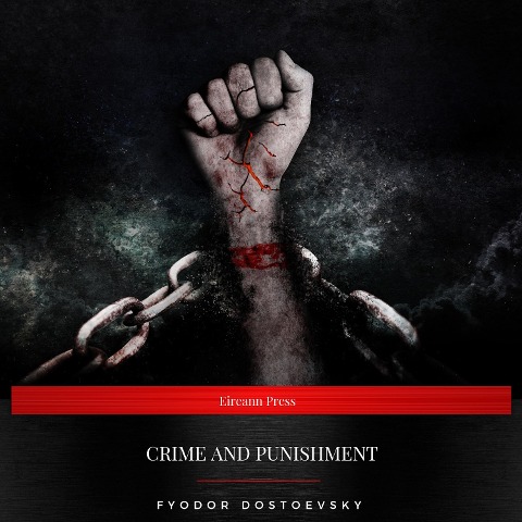 Crime and Punishment - Fyodor Dostoevsky