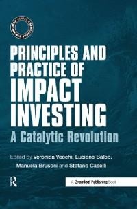 Principles and Practice of Impact Investing - 