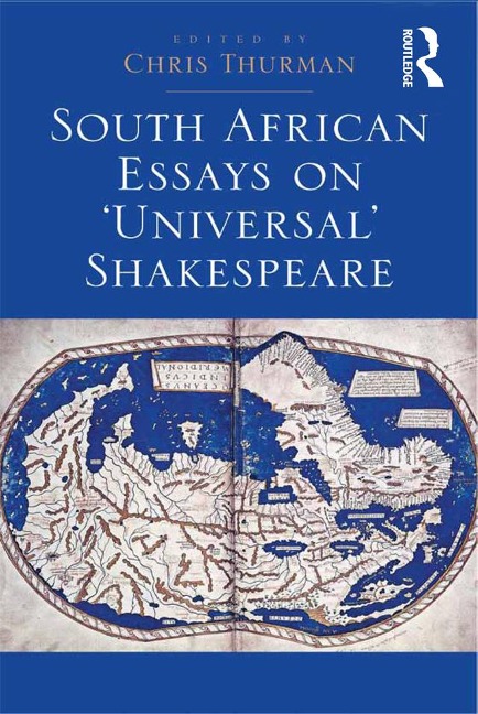 South African Essays on 'Universal' Shakespeare - Chris Thurman