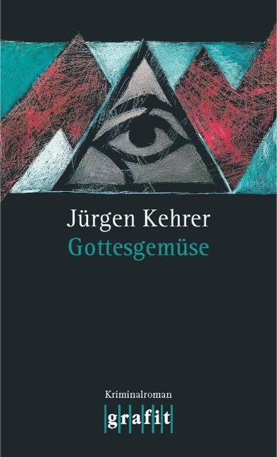 Gottesgemüse - Jürgen Kehrer
