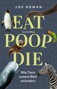 Cover-Bild zum Titel 'Eat, Poop, Die' von 'Joe Roman'