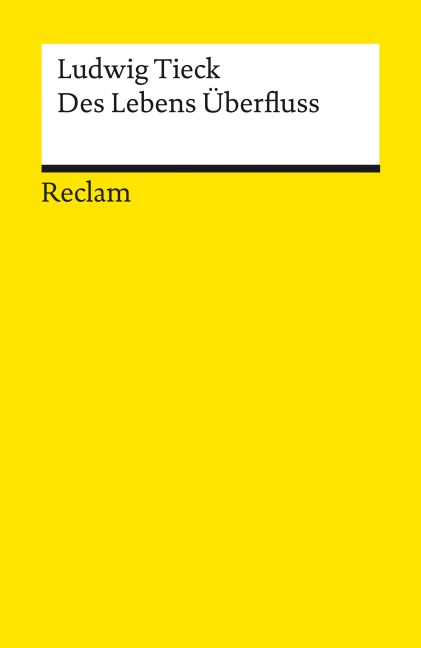 Des Lebens Überfluss - Ludwig Tieck