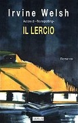 Cover-Bild zum Titel 'Il lercio' von 'Irvine Welsh'