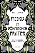 Cover-Bild zum Titel 'Mord im Böhmischen Prater' von 'Beate Maly'